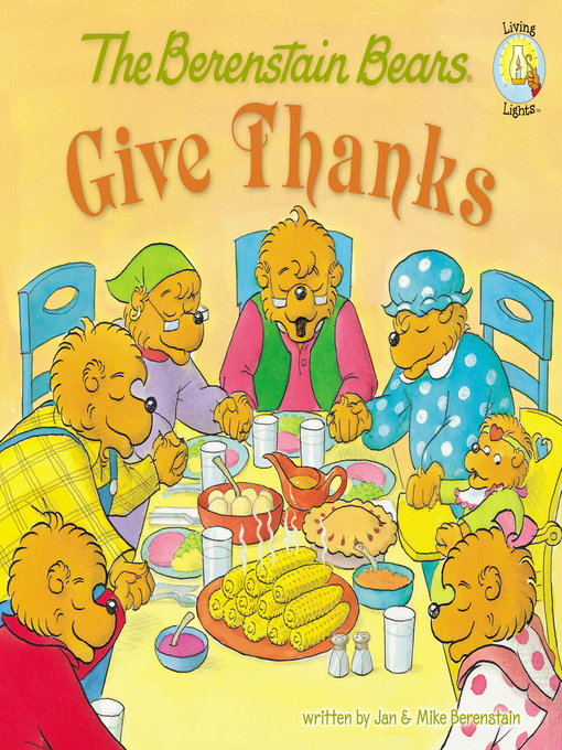 Title details for The Berenstain Bears Give Thanks by Jan Berenstain - Wait list